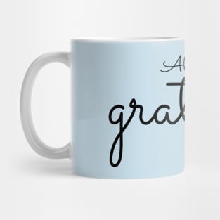 Always Grateful Positive Affirmation Quote Mug